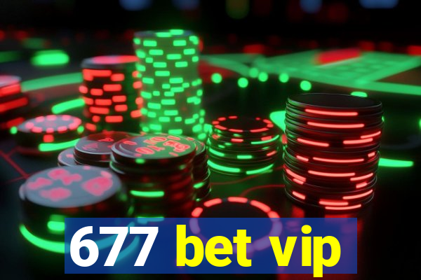 677 bet vip